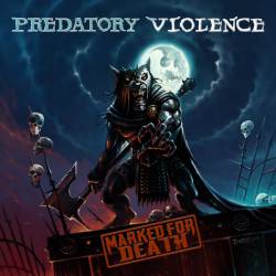 Predatory Violence : Marked for Death